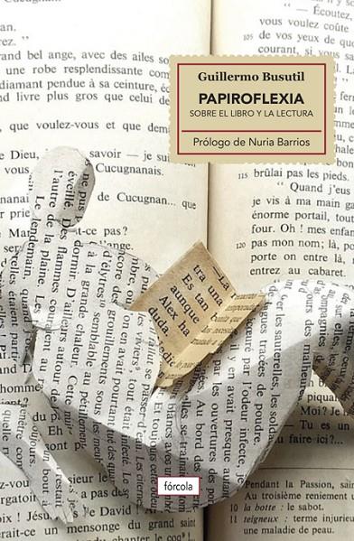 Papiroflexia : sobre el libro y la lectura | 9788417425128 | Guillermo Busutil