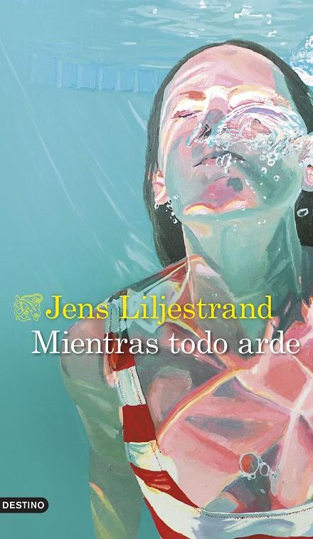 Mientras todo arde | 9788423363612 | Jens Liljestrand