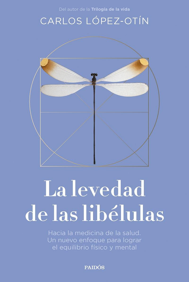 La levedad de las libélulas | 9788449343032 | Carlos López Otín