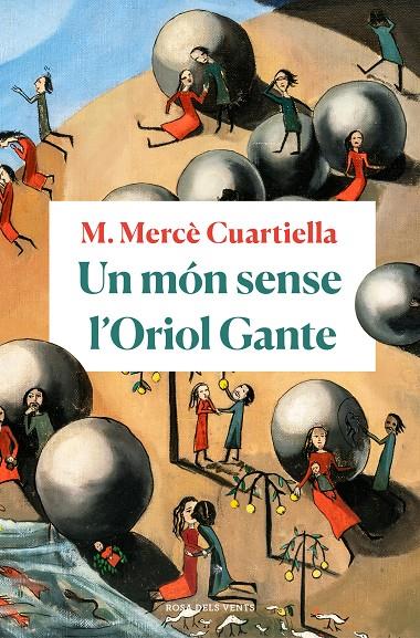 Un món sense l'Oriol Gante | 9788418033094 | M. Mercè Cuartiella