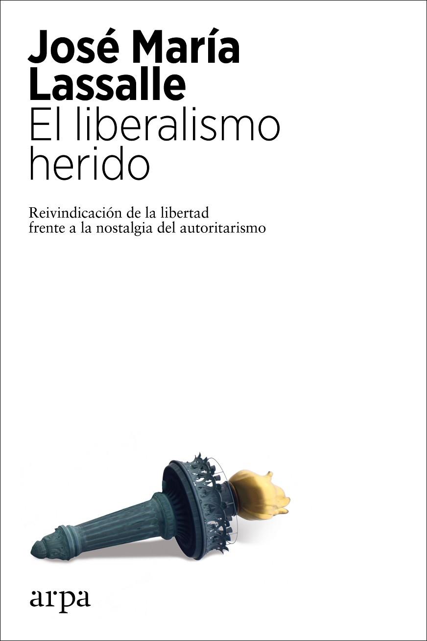 El liberalismo herido | 9788417623807 | José María Lassalle