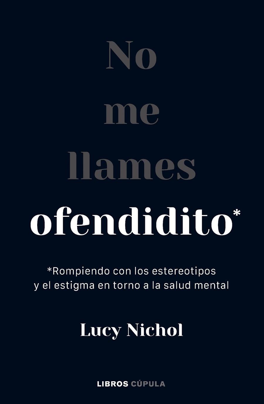 No me llames ofendidito | 9788448040703 | Lucy Nichol