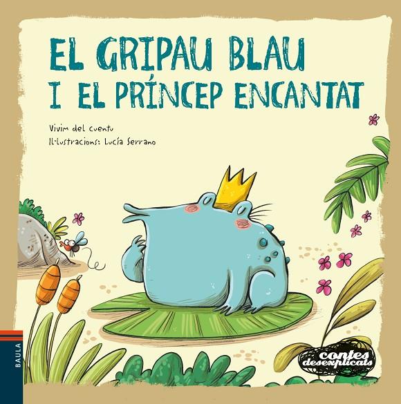 El gripau blau i el príncep encantat | 9788447941483 | Vivim del Cuentu ; Lucía Serrano