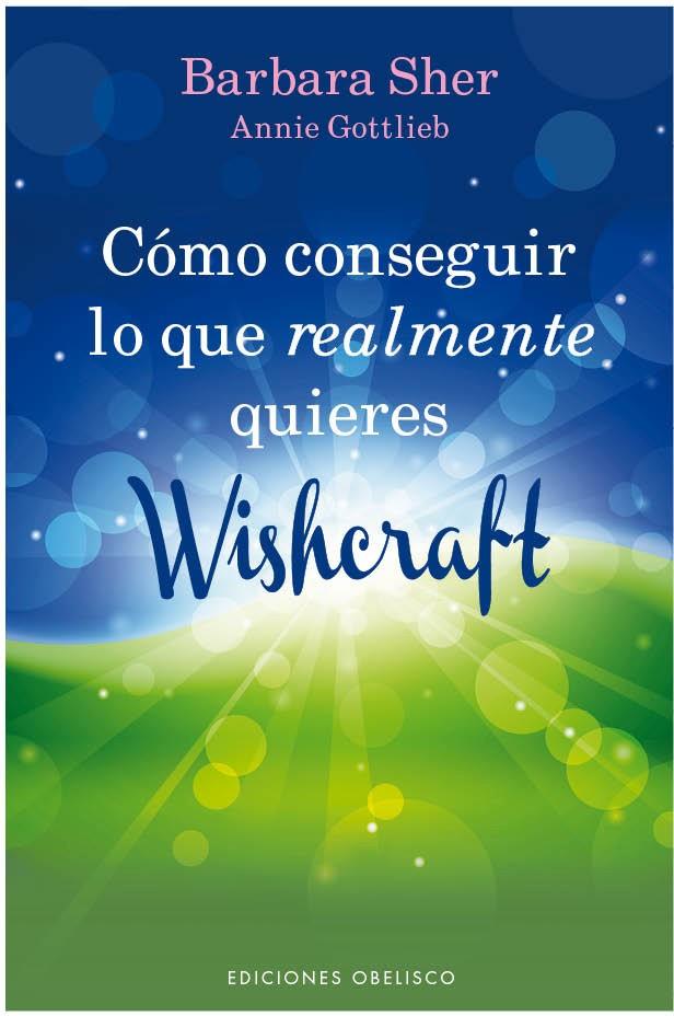 Cómo conseguir lo que realmente quieres | 9788497779968 | Barbara Sher ; Annie Gottlieb