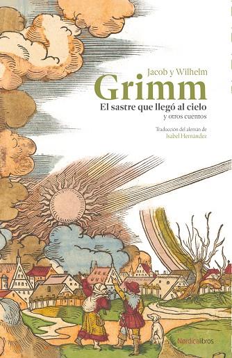 El sastre que llegó al cielo y otros cuentos | 9788410200548 | Jacob Grimm ; Wilhelm Grimm