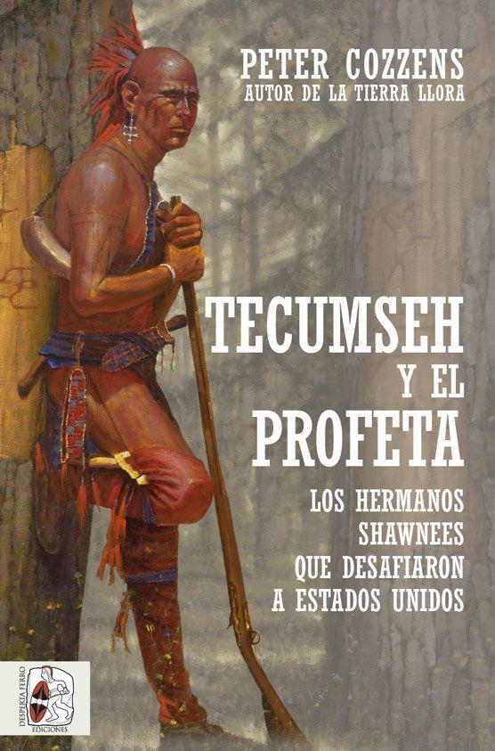 Tecumseh y el Profeta | 9788412323924 | Peter Cozzens