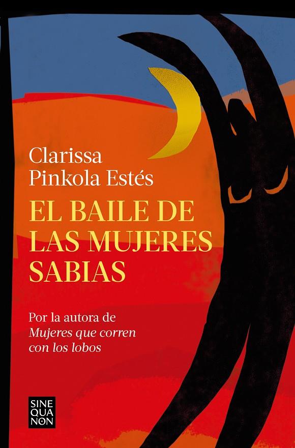 El baile de las mujeres sabias | 9788466673822 | Clarissa Pinkola Estés