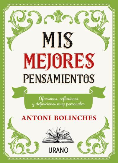 Mis mejores pensamientos | 9788417694968 | Antoni Bolinches