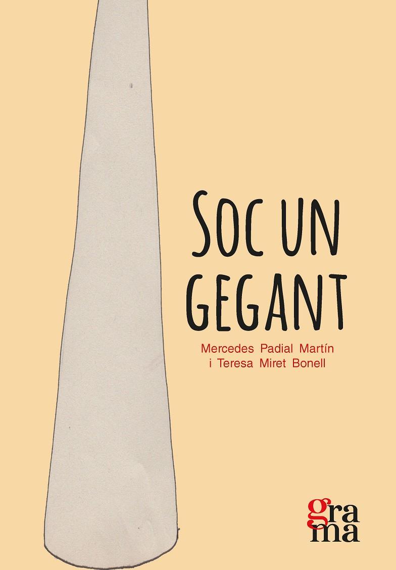 Soc un gegant | 9788412278880 | Mercedes Padial Martín ; Teresa Miret Bonell