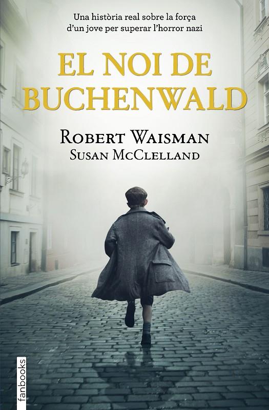 El noi de Buchenwald | 9788418327513 | Robert Waisman ; Susan McClelland