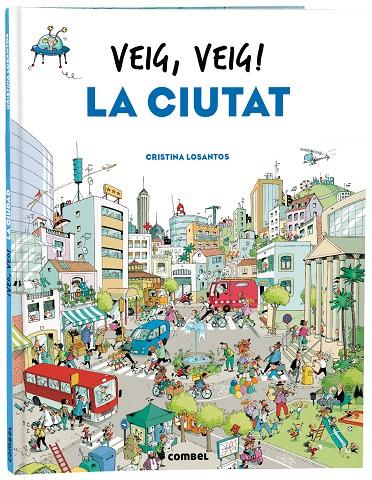 Veig, veig! La ciutat | 9788491018438 | Cristina Losantos