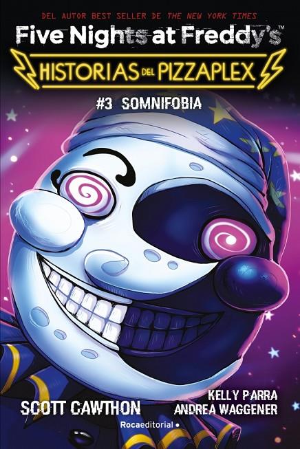 Somnifobia (Five nighs at Freddy's ; Historias del Pizzaplex; 3)   | 9791387517007 | Scott Cawthon ; Kelly Parra ; Andrea Waggener