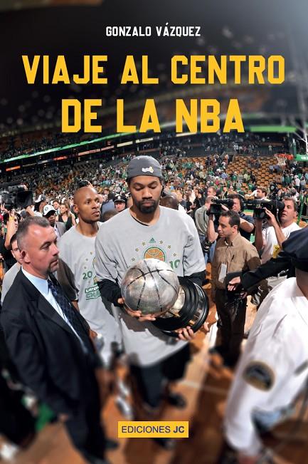 Viaje al centro de la NBA | 9788415448747 | Gonzalo Vázquez