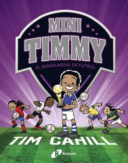 El Minimundial de futbol (Mini timmy; 4) | 9788499063751 | Tim Cahill ; Heath McKenzie