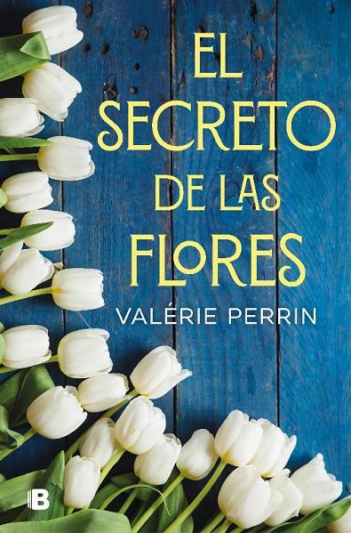 El secreto de las flores | 9788466666480 | Valérie Perrin