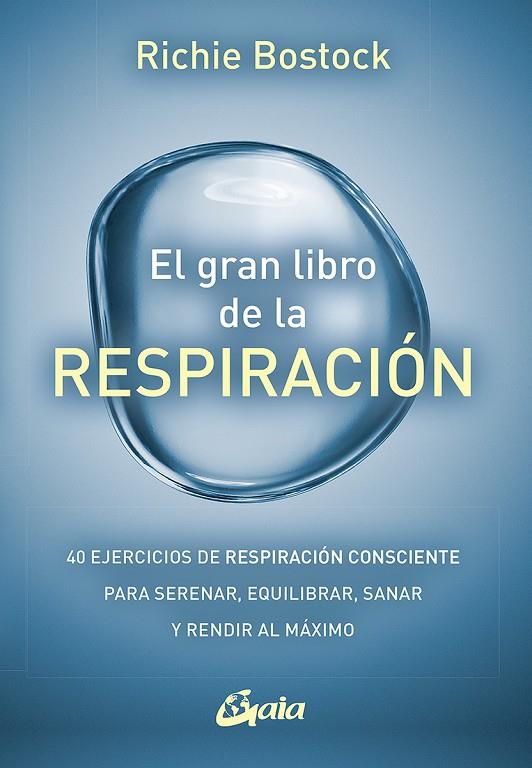 El gran libro de la respiración | 9788484459460 | Richie Bostock