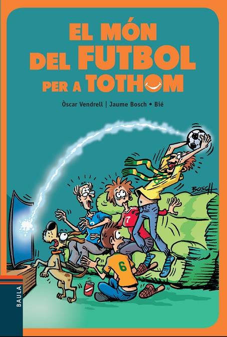 El món del futbol per a tothom | 9788447936717 | Òscar Vendrell Corrons