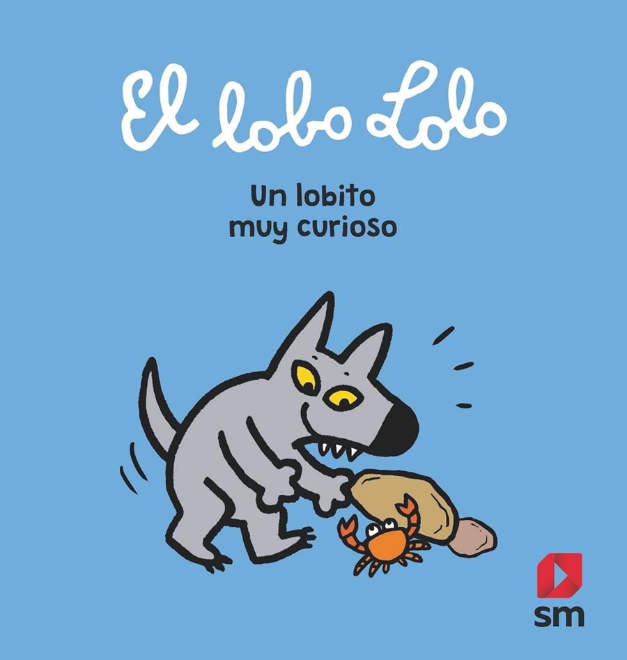 El lobo Lolo : un lobito muy curioso | 9788413180014 | Hervé Sécher ; Murielle Szac ; Marie-Hélène Delval ; Sophie Chabot ; Catherine Proteaux