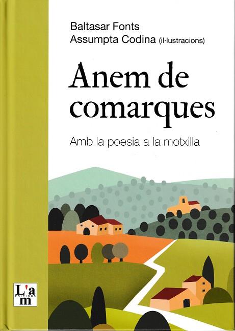 Anem de comarques amb la poesia a la motxilla | 9788412636284 | Baltasar Fonts ; Assumpta Codina