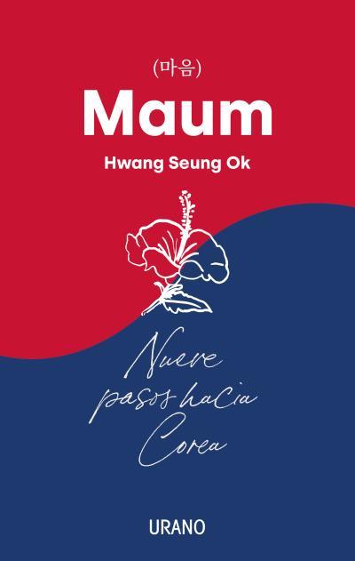 Maum : nueve pasos hacia Corea | 9788418714139 | Hwang Seung Ok