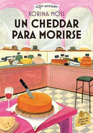 Un cheedar para morirse (Misterios en la quesería; 1) | 9788410206038 | Korina Moss