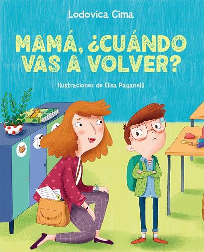 Mamá, ¿cuándo vas a volver? | 9788491457572 | Ludovica Cima ; Elisa Paganelli