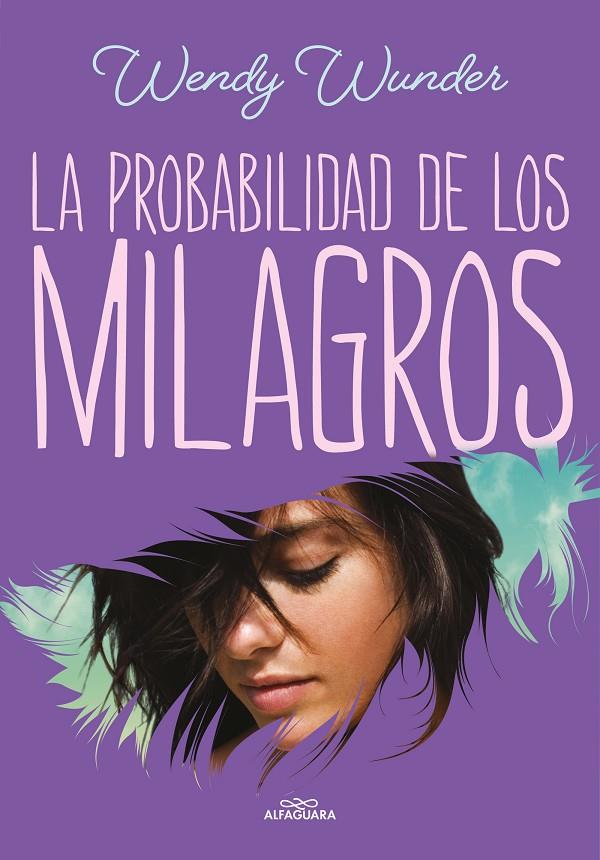 La probabilidad de los milagros | 9788420459943 | Wendy Wunder