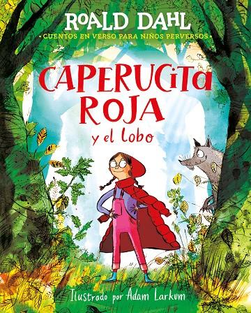 Caperucita roja y el lobo | 9788418915925 | Roald Dahl ; Adam Larkum