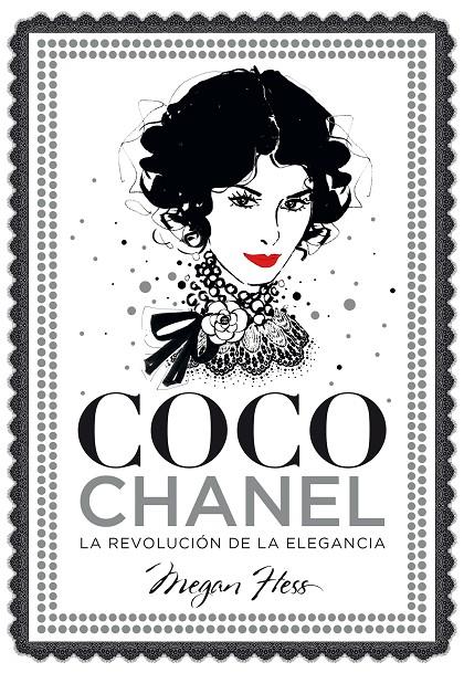 Coco Chanel : la revolución de la elegancia | 9788416890446 | Megan Hess