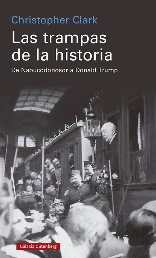 Las trampas de la historia | 9788418807770 | Christopher Clark