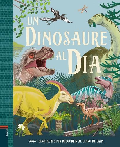 Un dinosaure al dia | 9788447949267 | Miranda Smith ; Jenny Wren ; Juan Calle