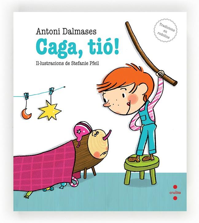 Caga, tió! | 9788466137287 | Antoni Dalmases ; Stefanie Pfeil