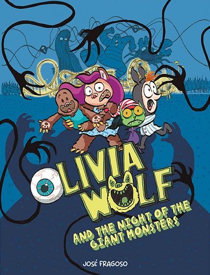 Olivia Wolf and the night of the giant monsters | 9788419253576 | José Fragoso