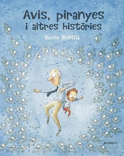 Avis, piranyes i altres històries | 9788417599614 | Rocío Bonilla