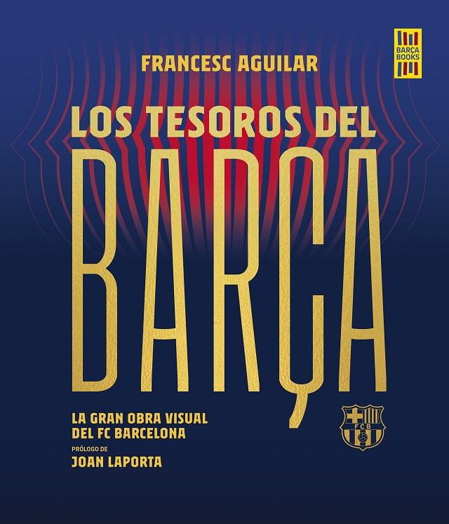 Los tesoros del Barça | 9788448036737 | Francesc Aguilar