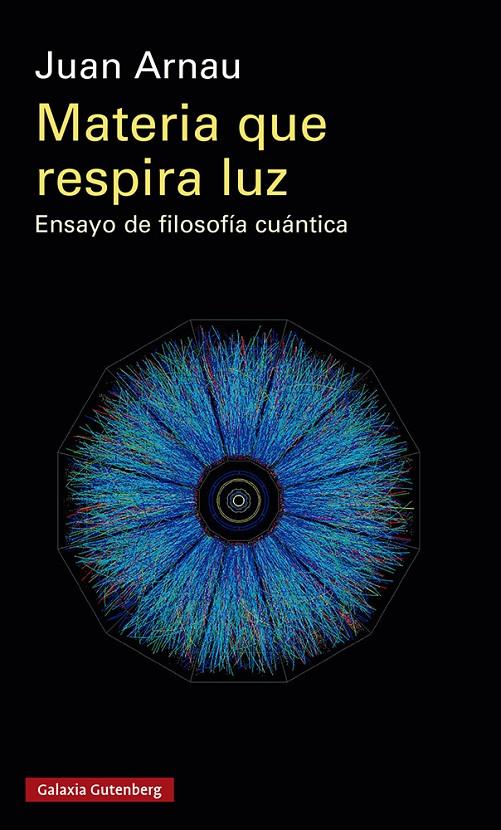 Materia que respira luz | 9788419738134 | Juan Arnau