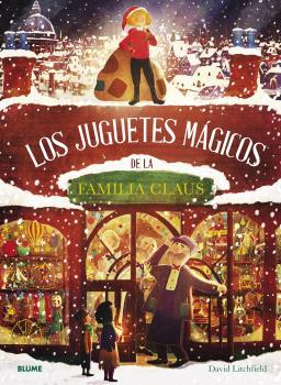 Los juguetes mágicos de la familia Claus | 9788419094766 | David Litchfield