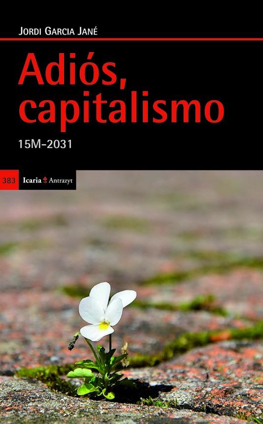 Adiós, capitalismo : 15M-2031 | 9788498884586 | Jordi Garcia Jané