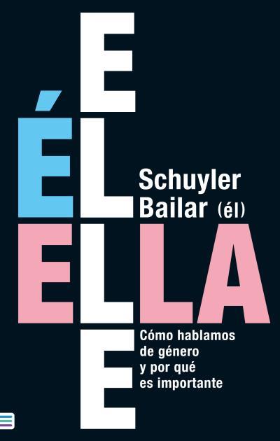 Él Ella Elle | 9788492917266 | Schuyler Bailar