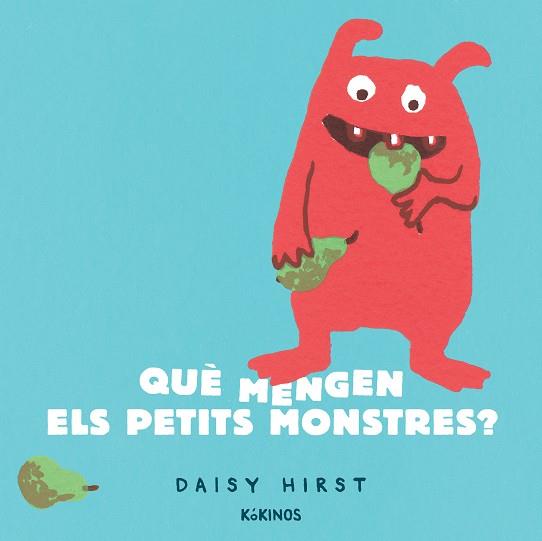 Que mengen els petits monstres? | 9788417742973 | Daisy Hirst