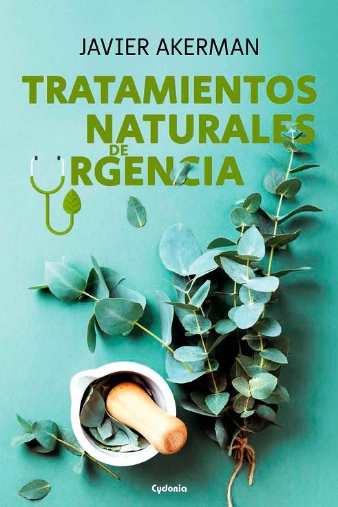 Tratamientos naturales de urgencia | 9788412463019 | Javier Akerman