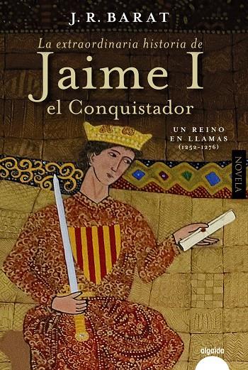 La extraordinaria historia del rey  Jaime I el Conquistador 2 | 9788491898634 | Juan Ramón Barat