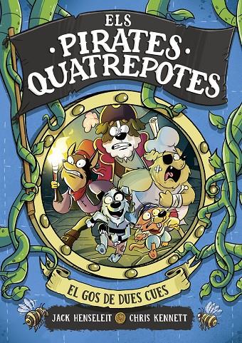 El gos de dues cues (Els pirates Quatrepotes; 2) | 9788419378972 | Jack Henseleit ; Chris Kennett