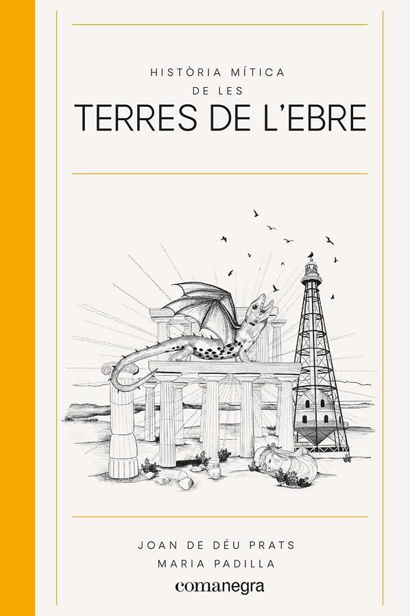 Història mítica de les Terres de l'Ebre | 9788418857539 | Joan de Déu Prats ; Maria Padilla