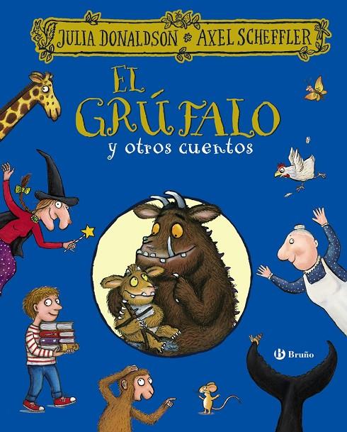 El grúfalo y otros cuentos | 9788469629604 | Julia Donaldson ; Axel Scheffler