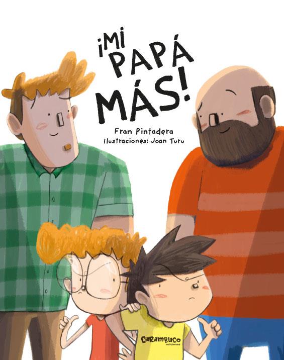 ¡Mi papá más! | 9788417766559 | Fran Pintadera ; Joan Turu