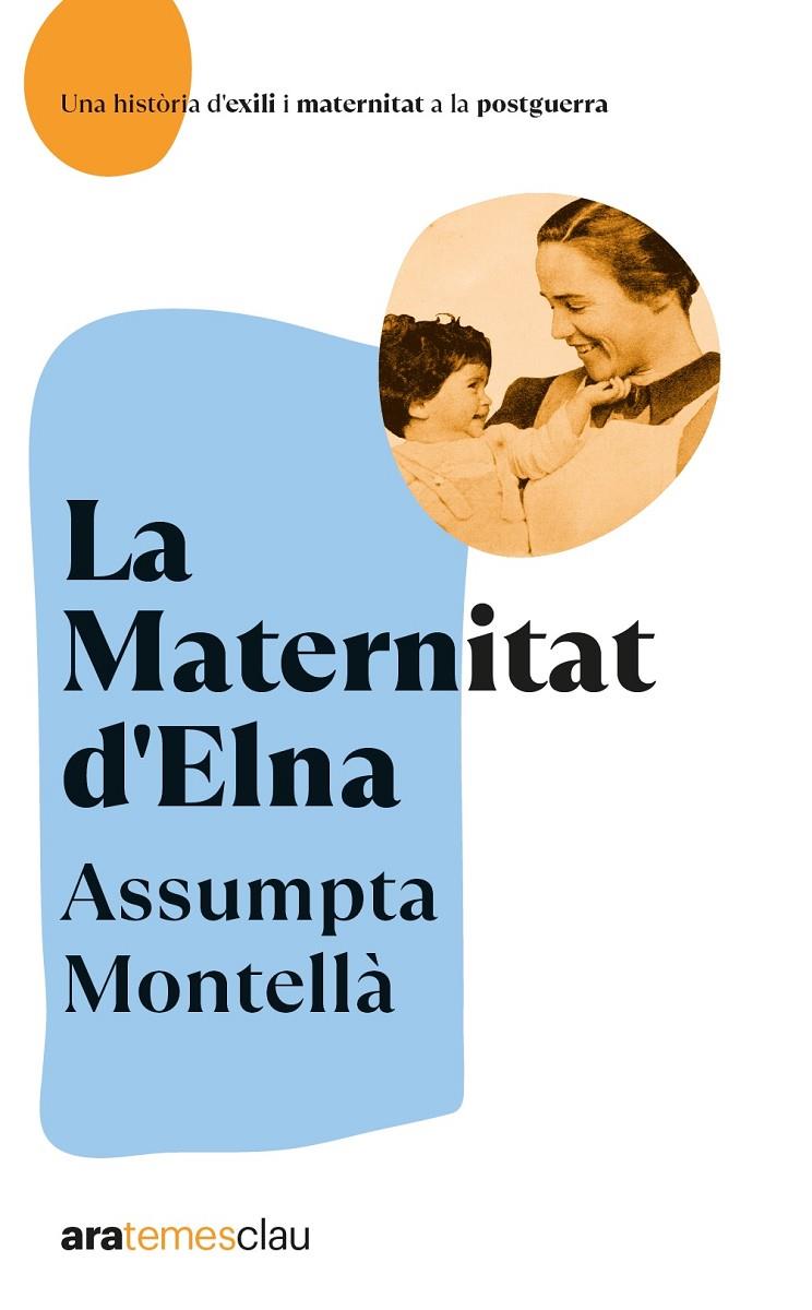 La Maternitat d'Elna | 9788418928642 | Assumpta Montellà