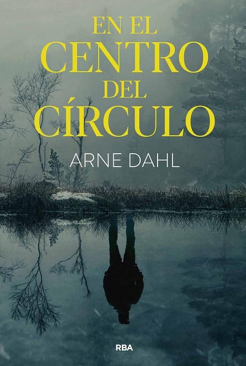 En el centro del círculo | 9788411327619 | Arne Dahl