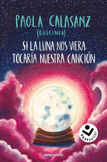 Si la luna nos viera tocaría nuestra canción (Luna; 2) | 9788419498656 | Paola Calasanz (Dulcinea)