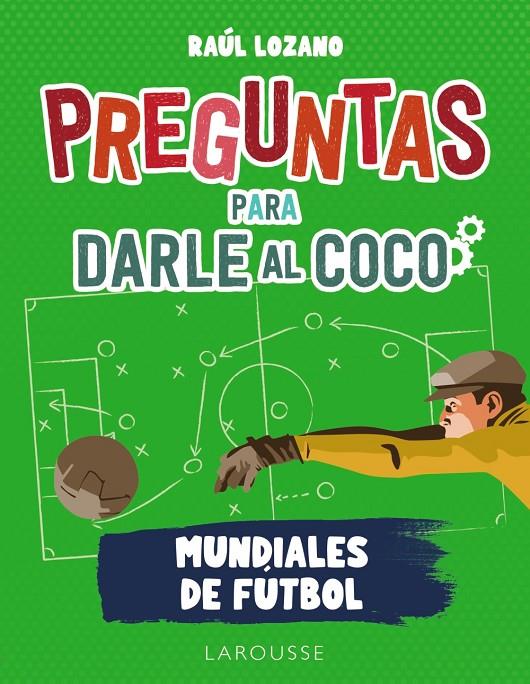 Mundiales de fútbol | 9788419250285 | Raúl Lozano Sánchez